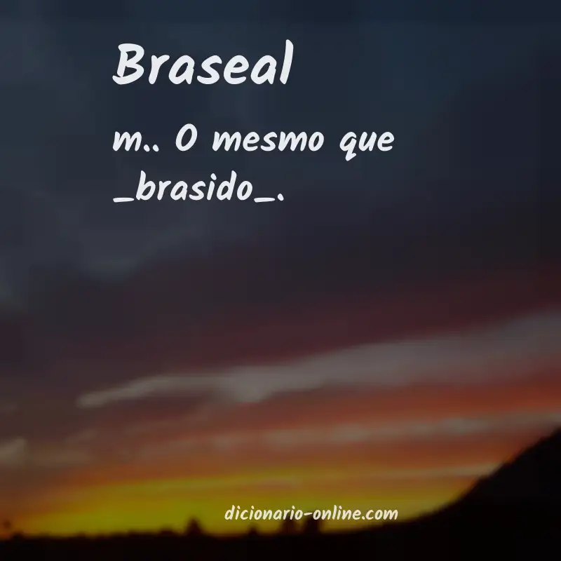 Significado de braseal