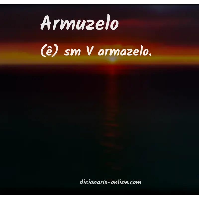 Significado de armuzelo