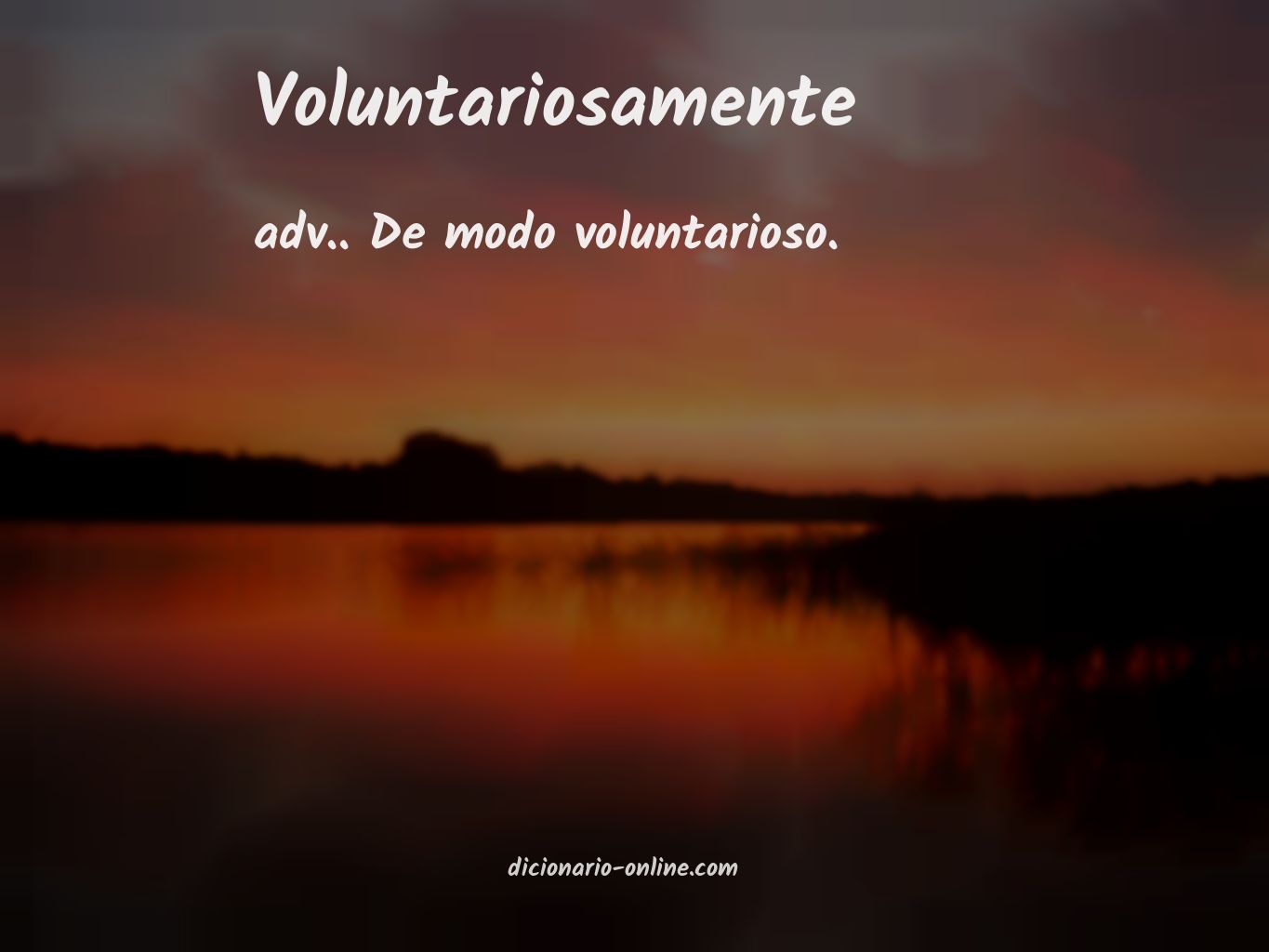 Significado de voluntariosamente