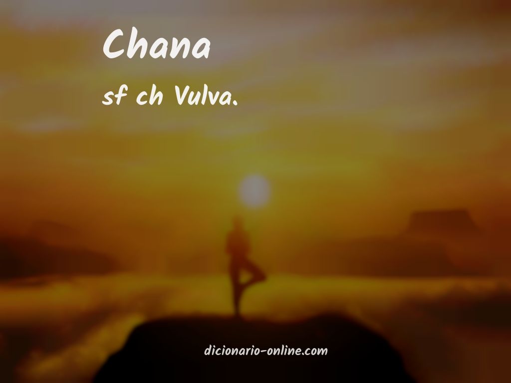 Significado de chana