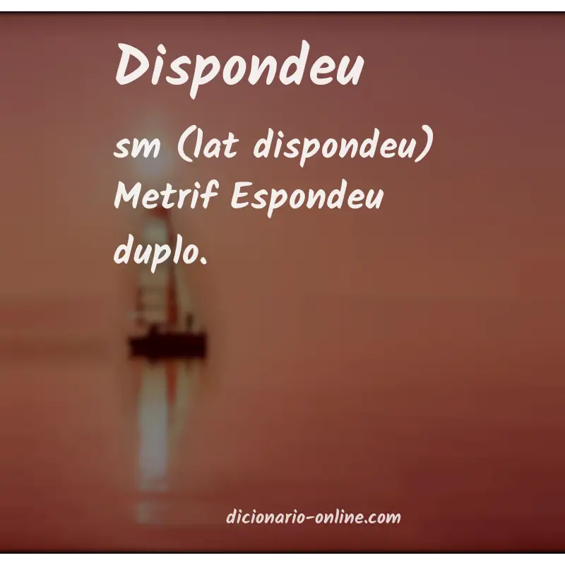 Significado de dispondeu