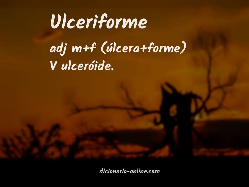 Significado de ulceriforme