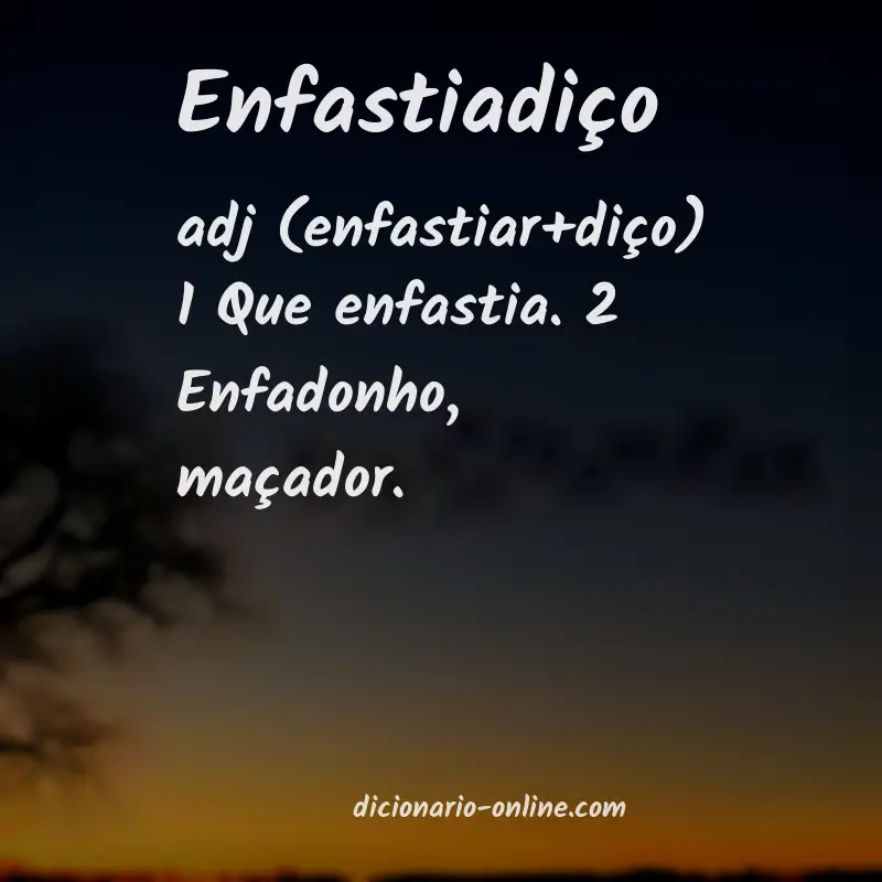 Significado de enfastiadiço