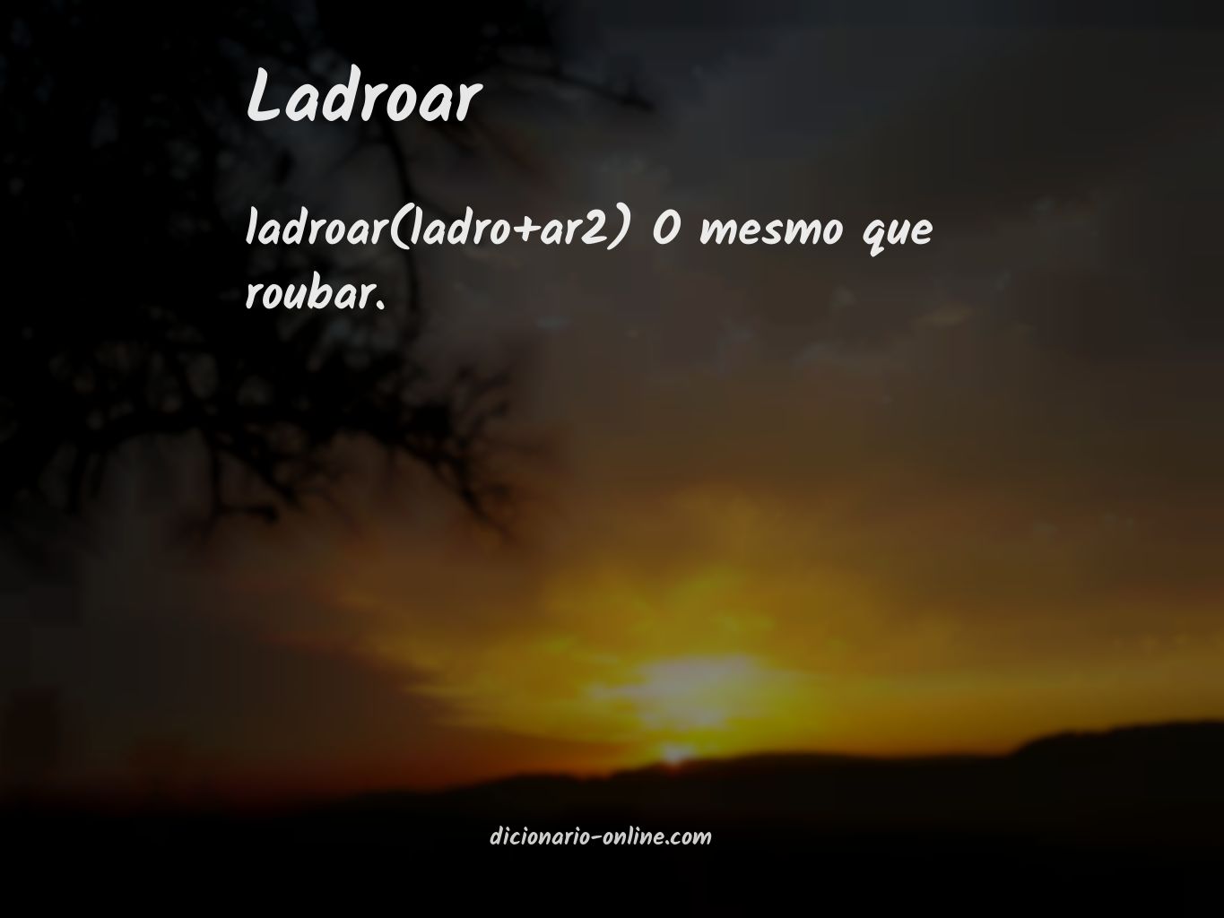 Significado de ladroar