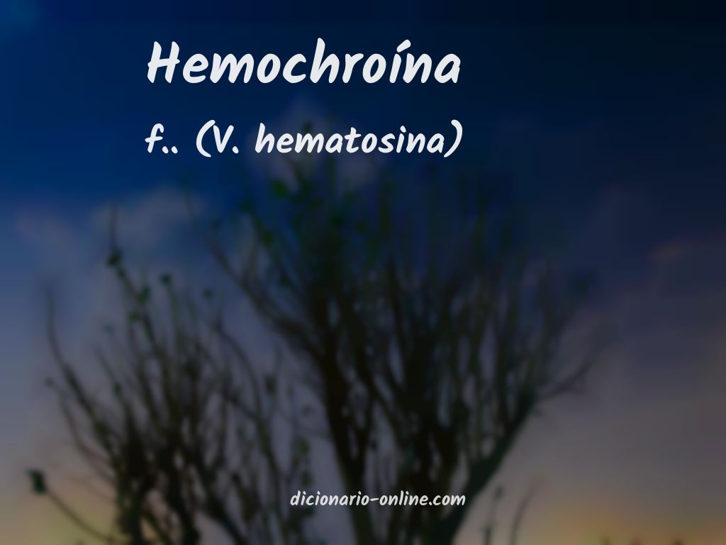 Significado de hemochroína