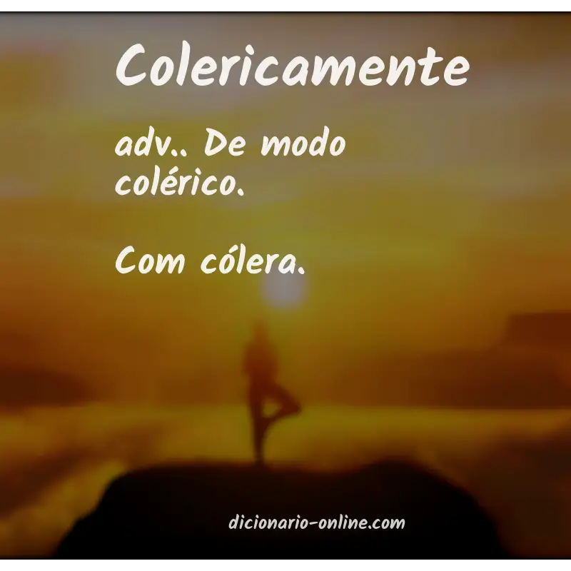 Significado de colericamente