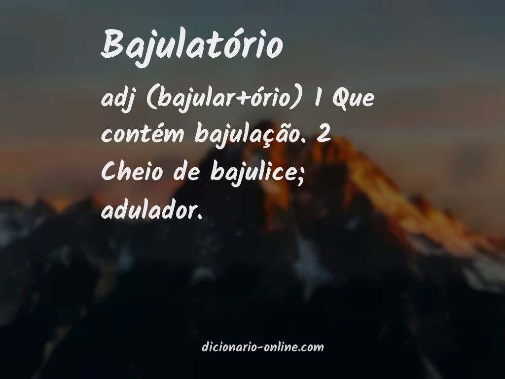 Significado de bajulatório