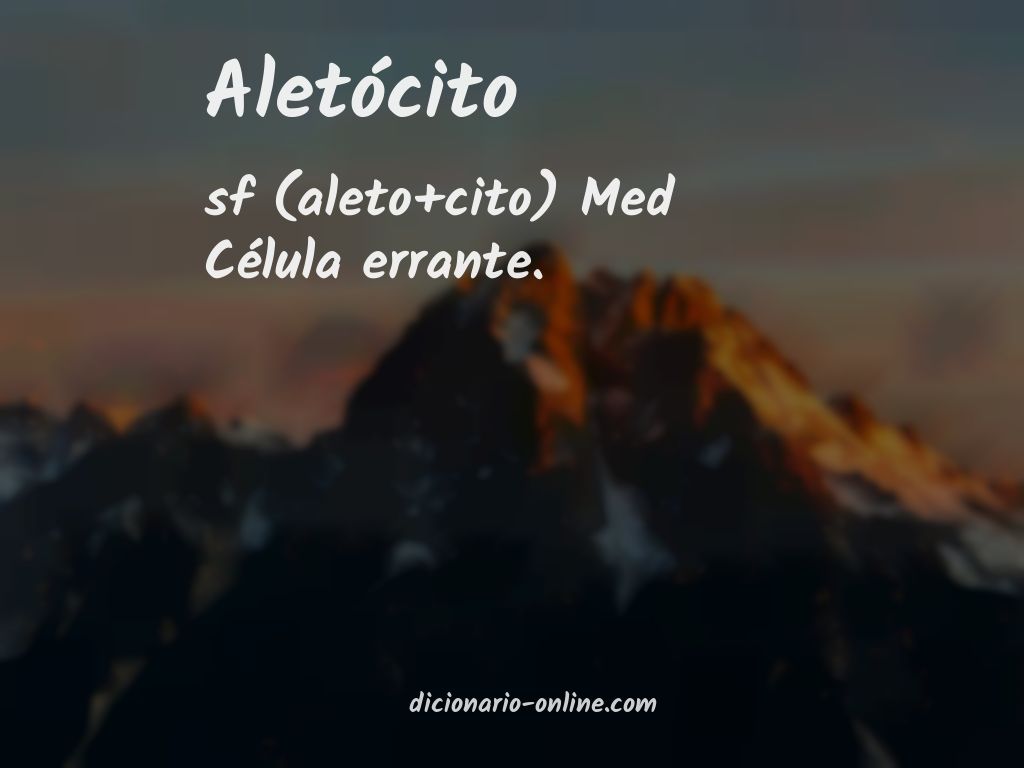 Significado de aletócito