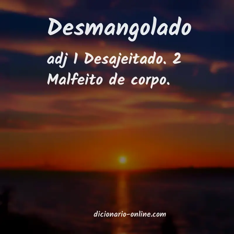 Significado de desmangolado