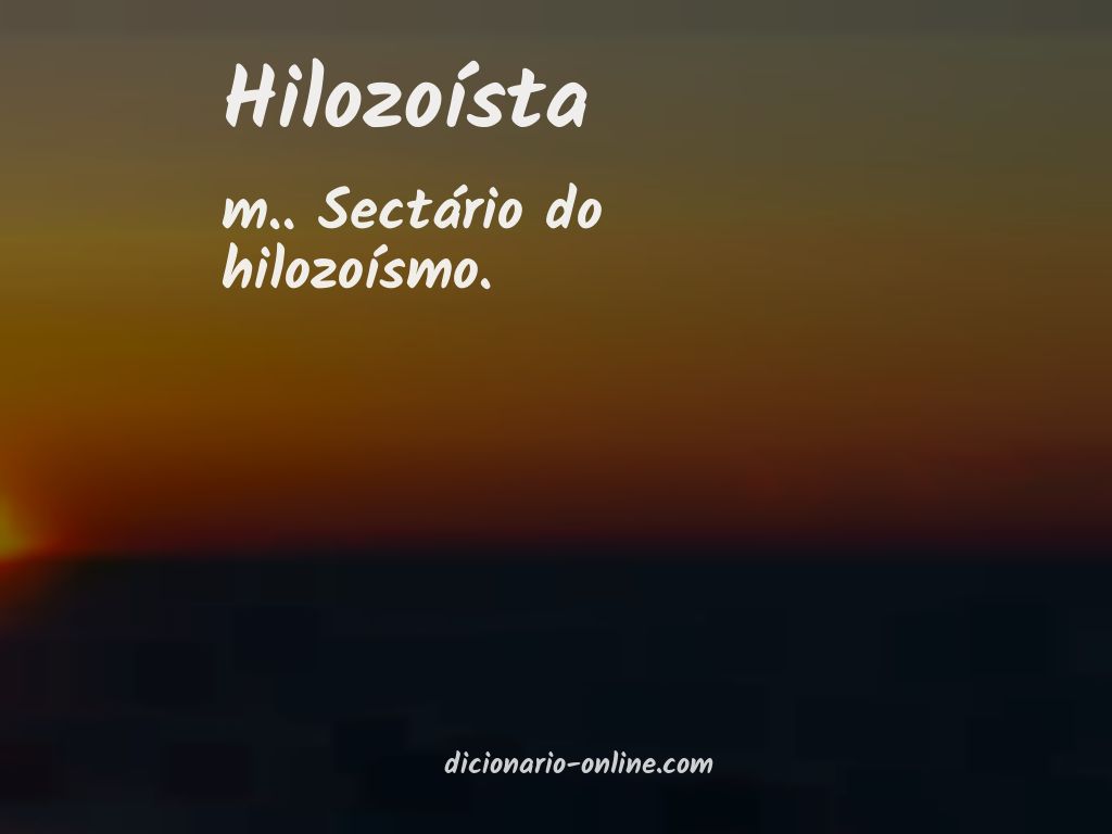 Significado de hilozoísta