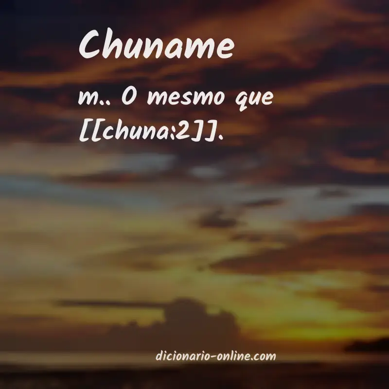 Significado de chuname