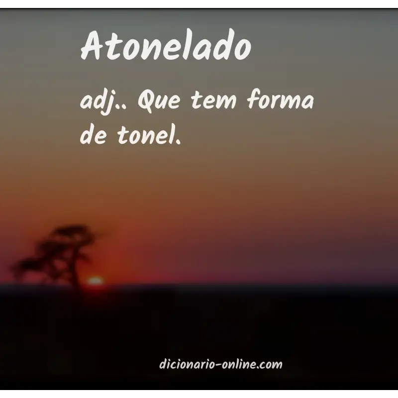 Significado de atonelado