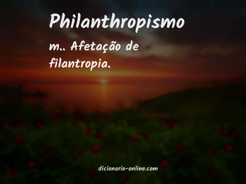 Significado de philanthropismo