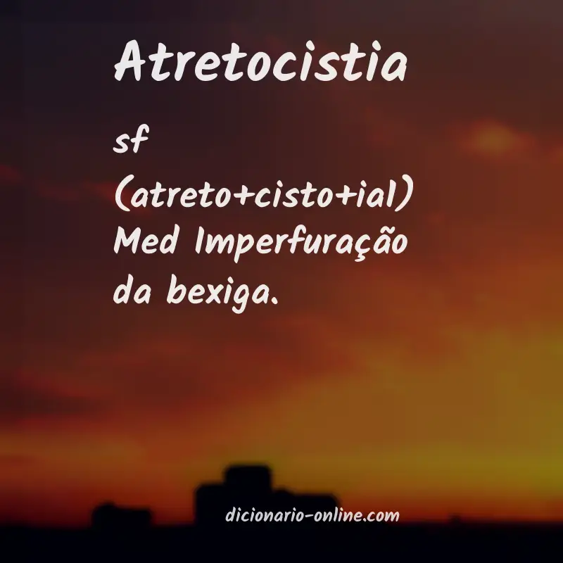 Significado de atretocistia