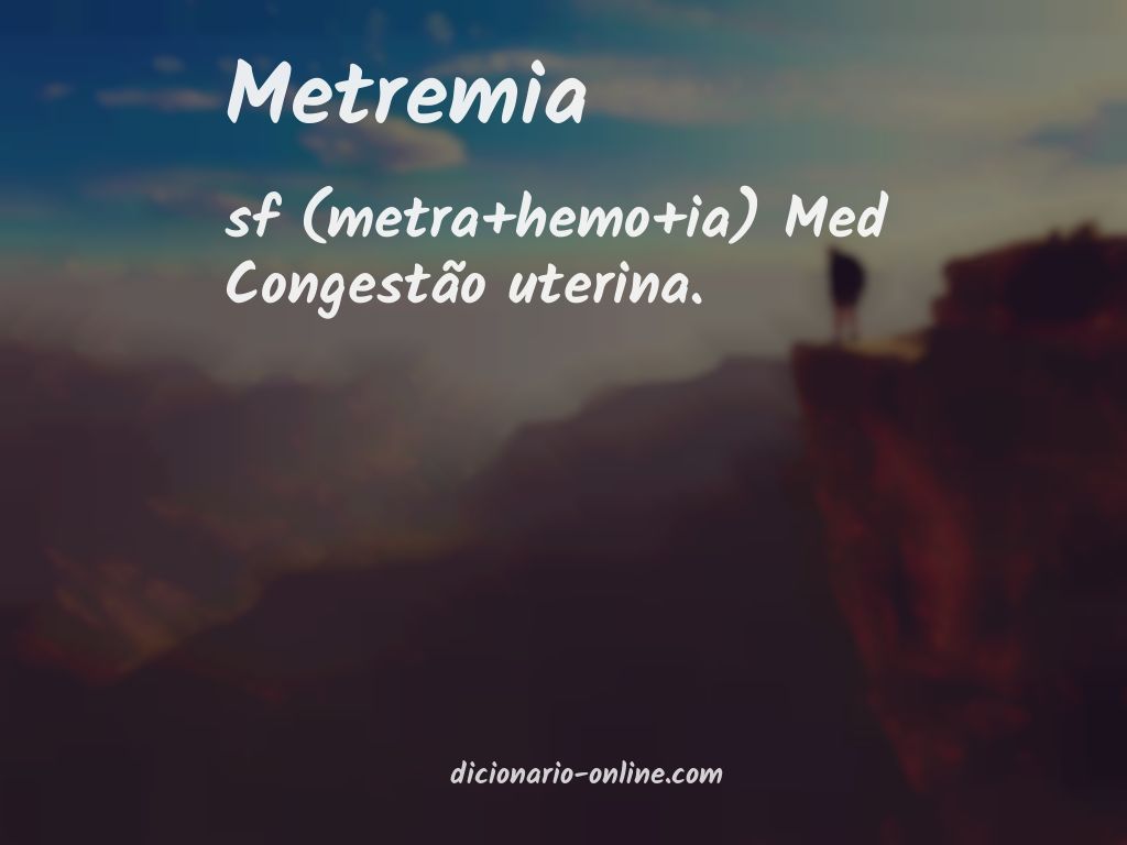 Significado de metremia