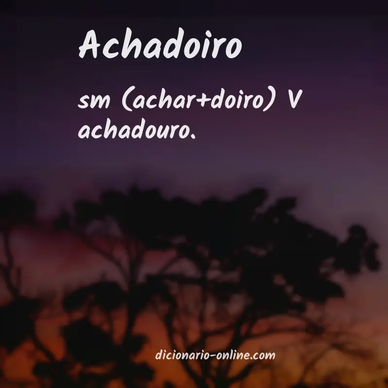 Significado de achadoiro