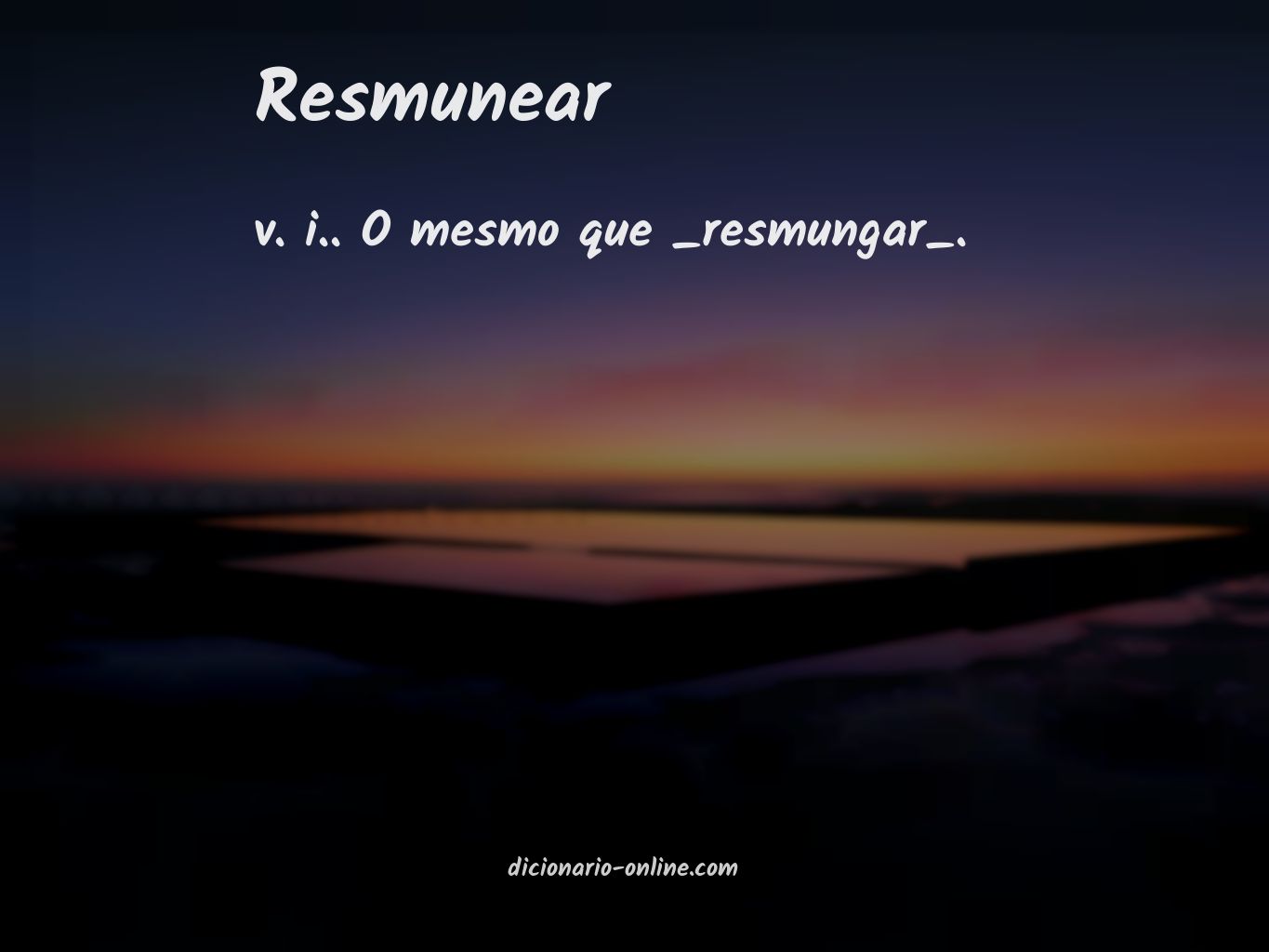 Significado de resmunear