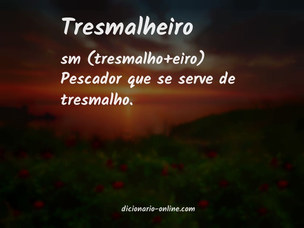 Significado de tresmalheiro