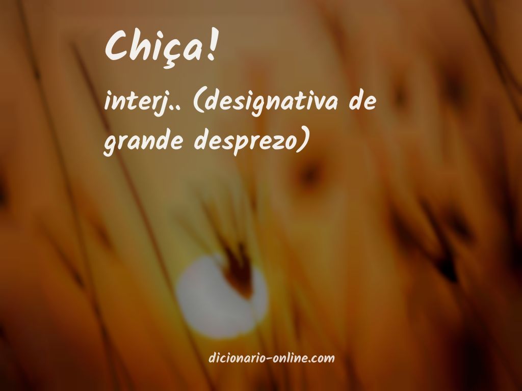 Significado de chiça!