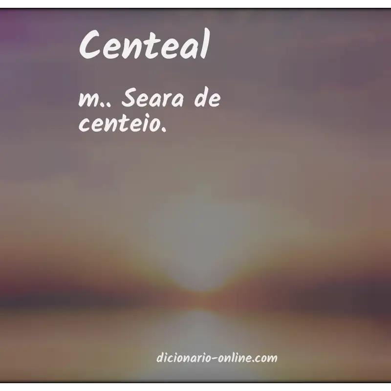 Significado de centeal