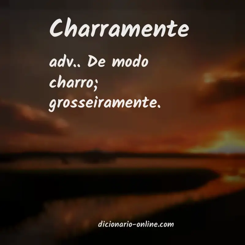 Significado de charramente