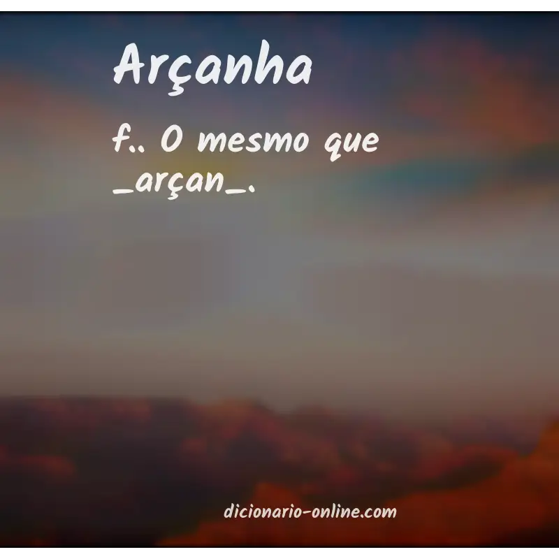 Significado de arçanha