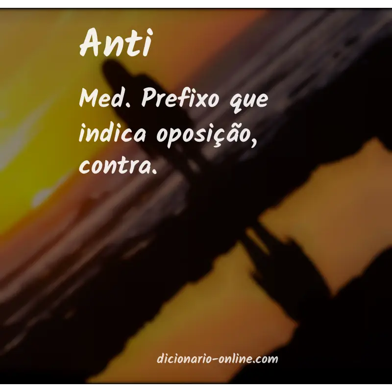 Significado de anti
