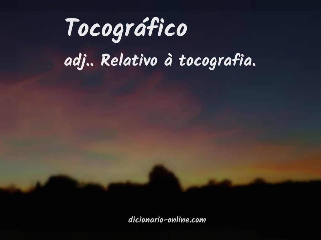 Significado de tocográfico