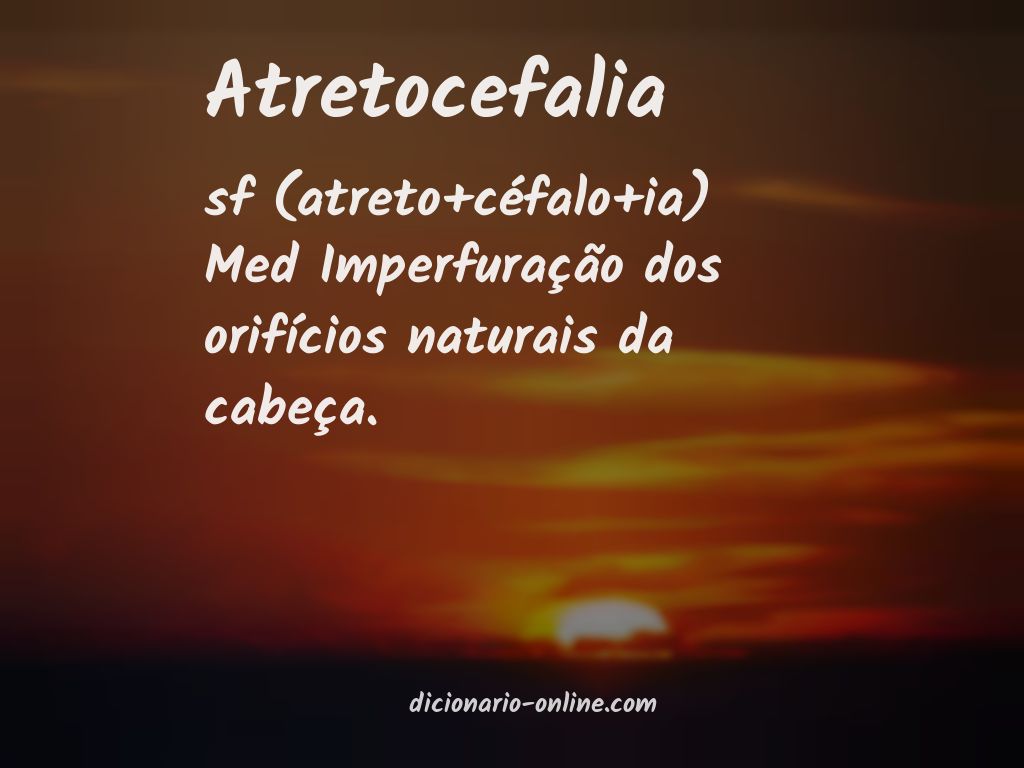 Significado de atretocefalia