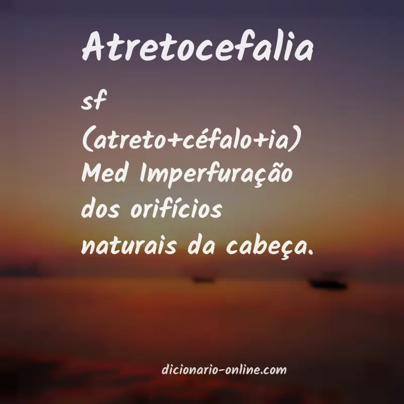 Significado de atretocefalia