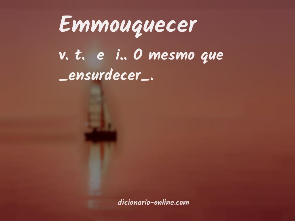 Significado de emmouquecer