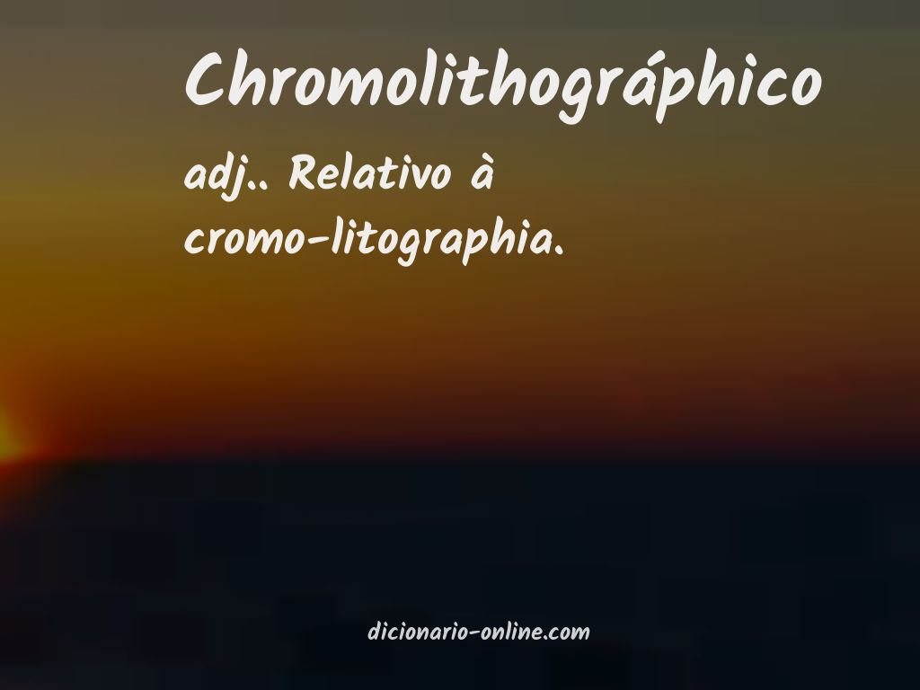 Significado de chromolithográphico