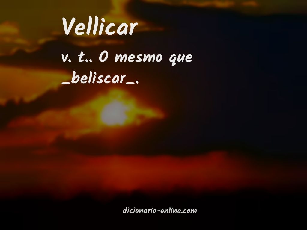 Significado de vellicar