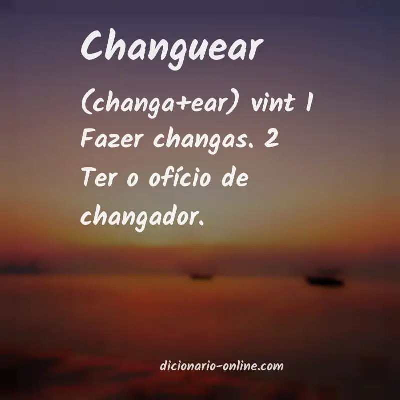 Significado de changuear