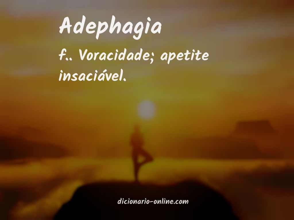 Significado de adephagia