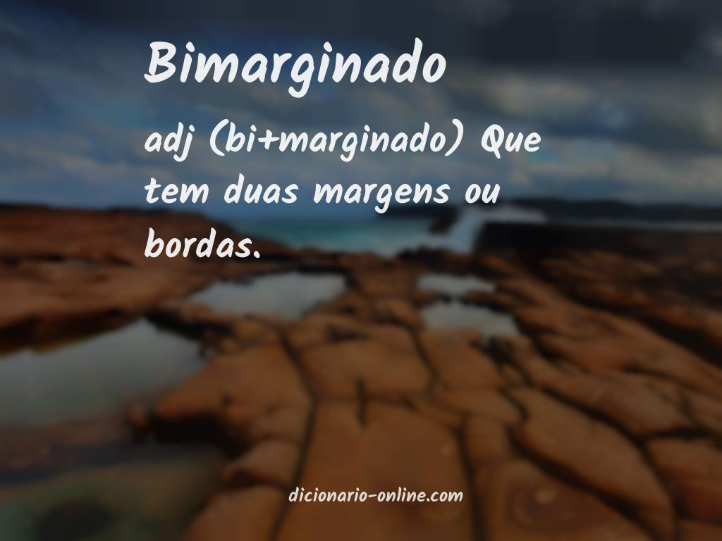 Significado de bimarginado