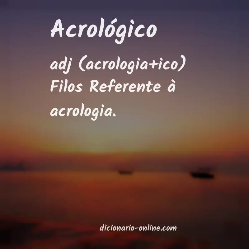 Significado de acrológico