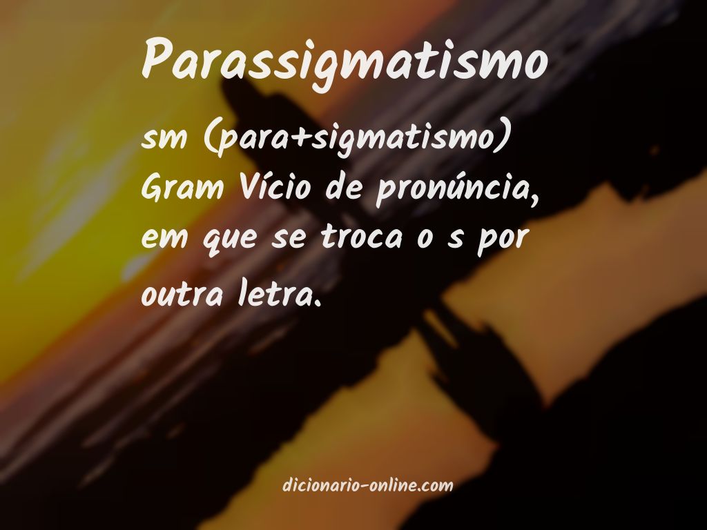 Significado de parassigmatismo