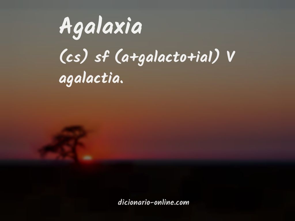 Significado de agalaxia