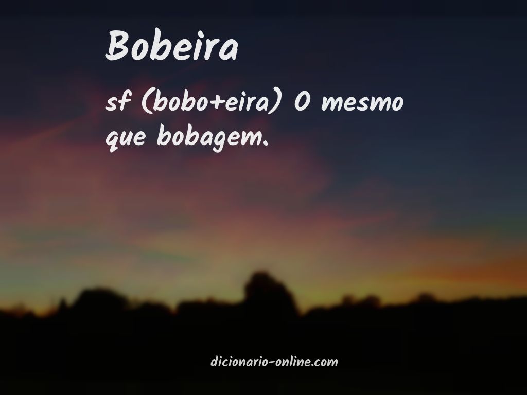 Significado de bobeira