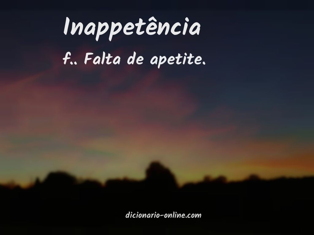 Significado de inappetência