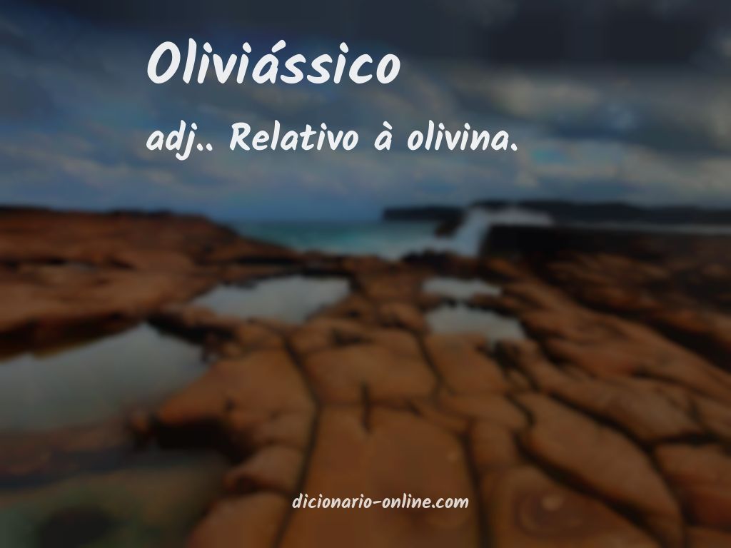 Significado de oliviássico