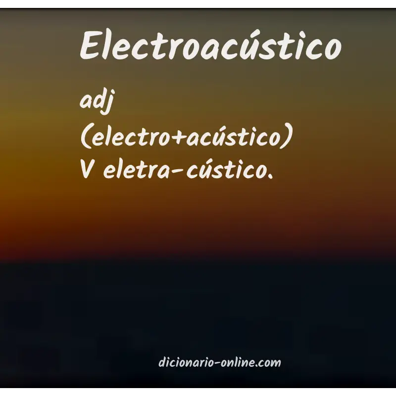 Significado de electroacústico