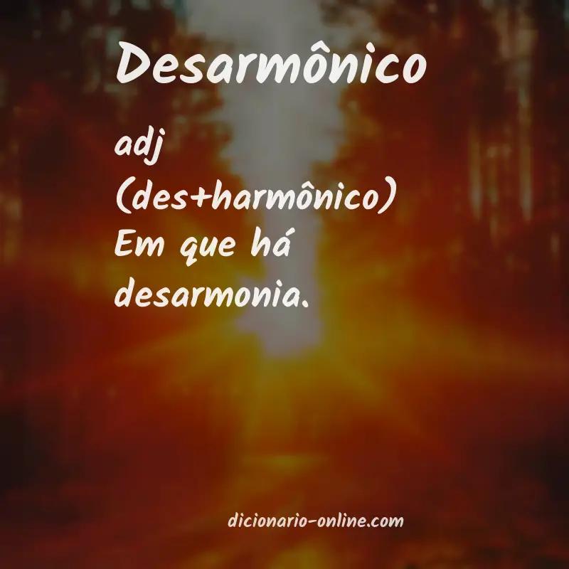 Significado de desarmônico