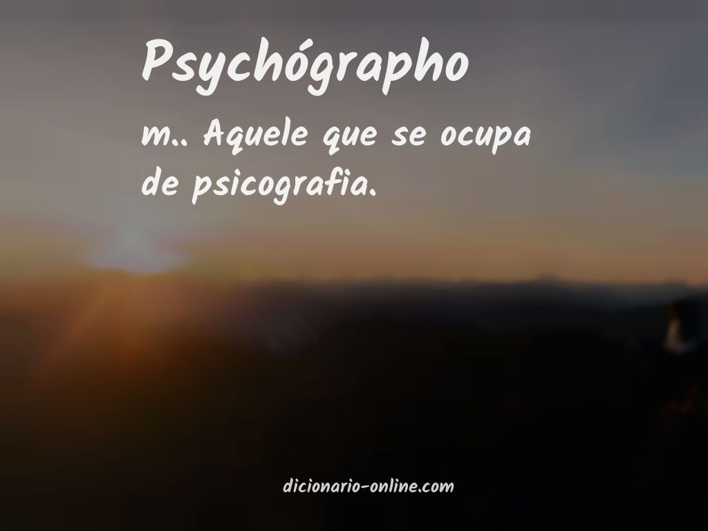 Significado de psychógrapho