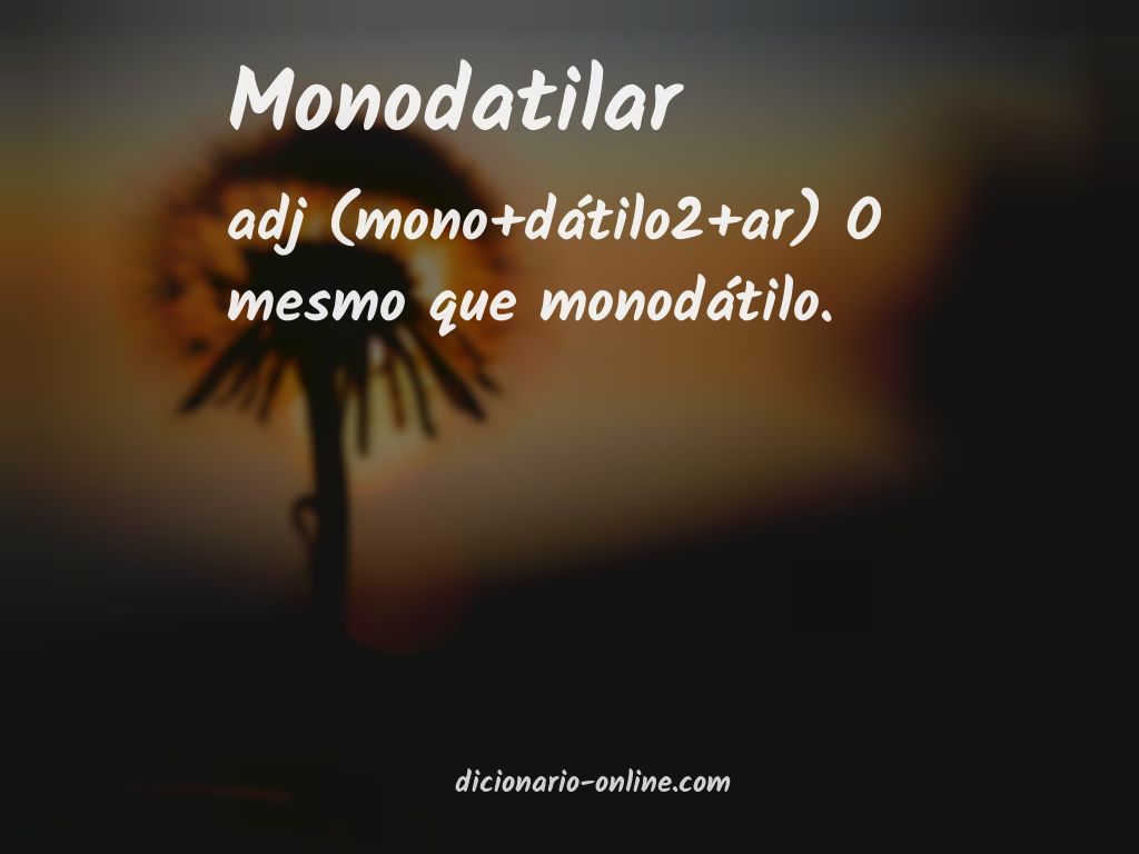 Significado de monodatilar
