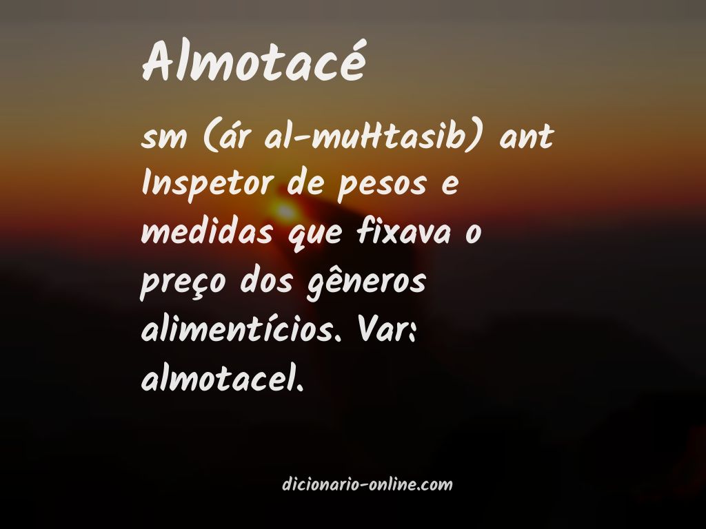 Significado de almotacé