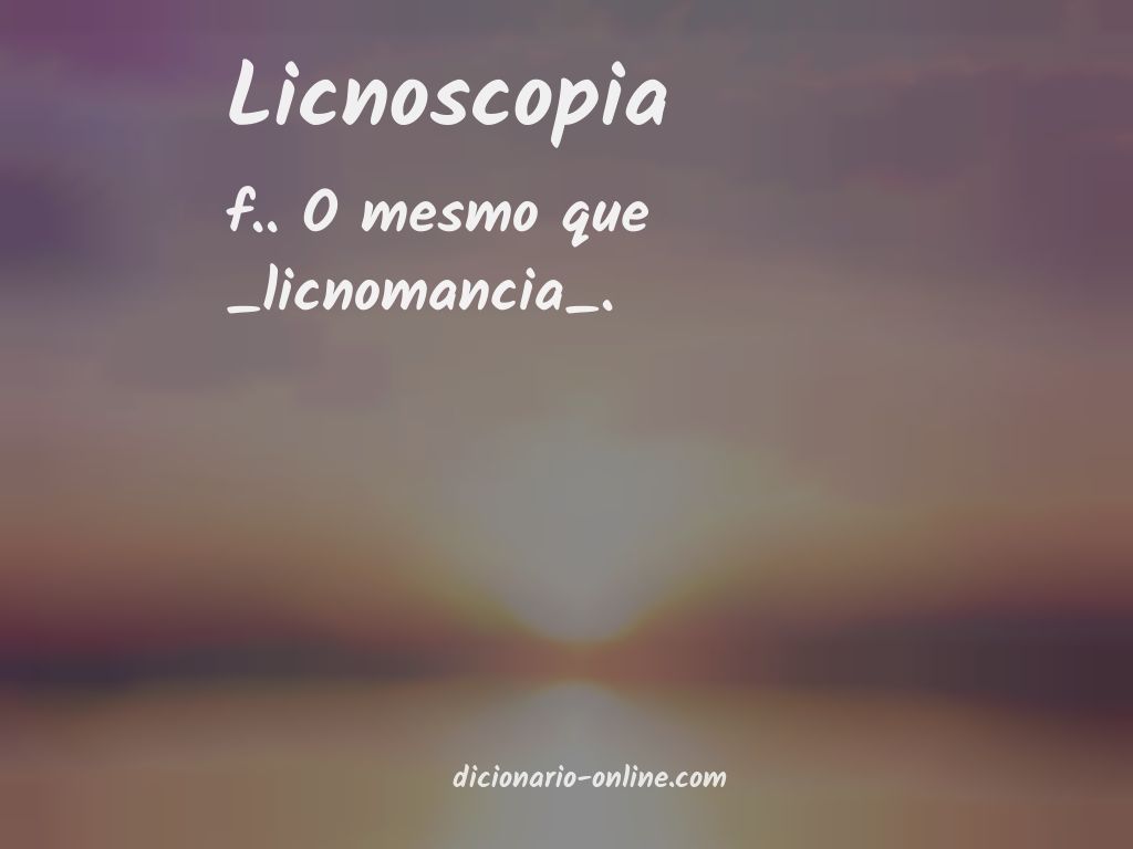 Significado de licnoscopia