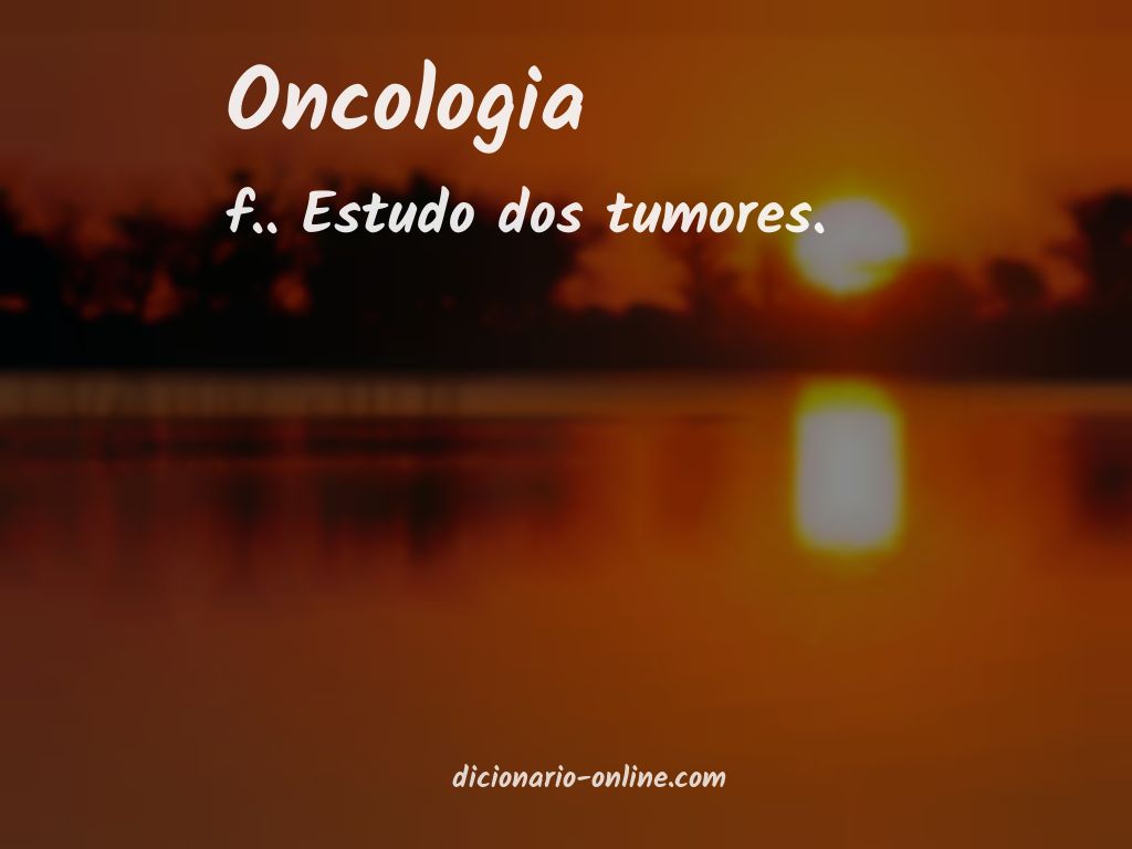 Significado de oncologia