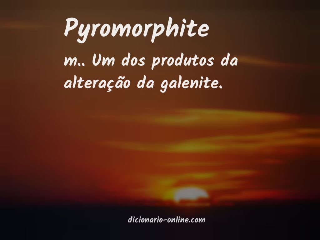 Significado de pyromorphite